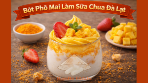 Bột phô mai làm sữa chua Đà Lạt